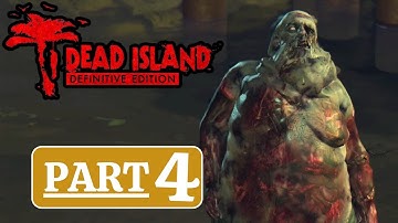 Dead Island Definitive Edition FULL GAME Gameplay Walkthrough - PART 4 (No Commentary)