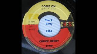 Video thumbnail of "Chuck Berry "Come On" on Chess 1799 (Rolling Stones covered this) 1961 rock and roll jukebox classic"