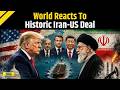 US Iran Peace Deal: World Reacts As Iran And US Reach Deal To End War