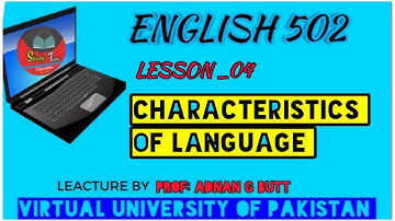 ENGLISH  502 LESSON 4 CHARACTERISTICS OF LANGUAGE