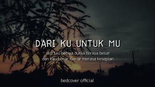 PUISI SESIH | DARIKU UNTUKMU | BEDCOVER 