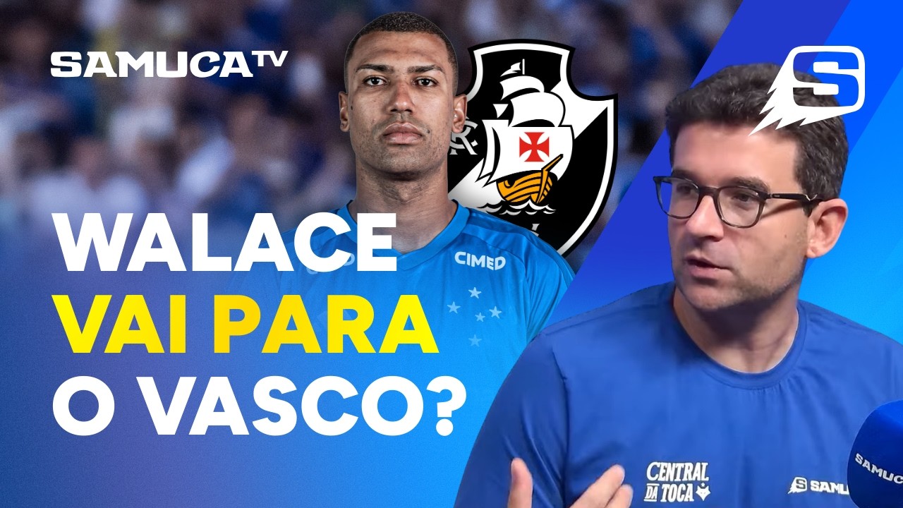 WALACE NA MIRA DO VASCO? SAMUEL VENÂNCIO EXPLICA A SITUAÇÃO DO VOLANTE DO CRUZEIRO