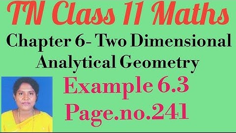 TN 11th Std Maths- Samacheer Kalvi- CH6 -Two Dimensional Analytical Geometry-Example 6.3- Pg.no. 241