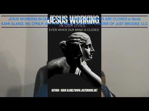 JESUS WORKING IN OUR LIVES, EVEN WHEN OUR MINDS ARE CLOSED e Book