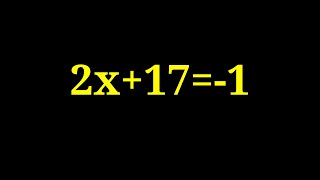 Equation 2x+17=-1