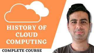 2.7 Basics of Cloud Computing | History of Cloud Computing