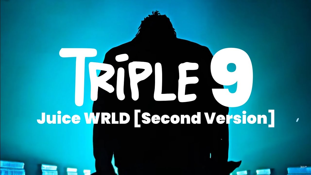 Triple 9 - Juice WRLD | Second Version