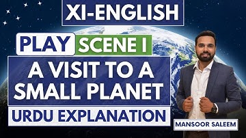 A VISIT TO A SMALL PLANET | SCENE 1 | Urdu Translation  | XI ENGLISH NEW BOOK