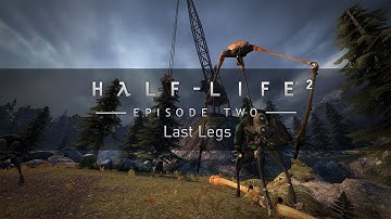 Half-Life 2: Episode Two OST — Last Legs (Extended)