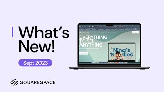 Latest Squarespace Updates - New Interface & Design Features in September 2023