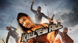 Famous Kill Em All (2012) | Full Movie | Johnny Messner | Chia-Hui Liu | Ammara Siripong Profile