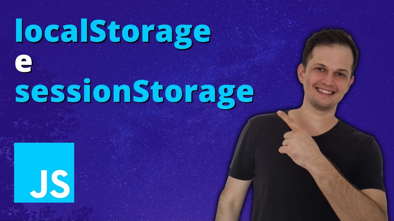 Aprenda tudo sobre localStorage e sessionStorage de JavaScript YouTube