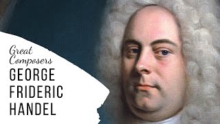 Great Composers - George Frideric Handel - Full Documentary by Documentary Base 42,168 views 3 years ago 28 minutes