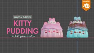 Blender Kitty Pudding | Modeling + Material for Beginners
