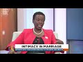 Intimacy in Marriage (Part 2) | K24 This Morning