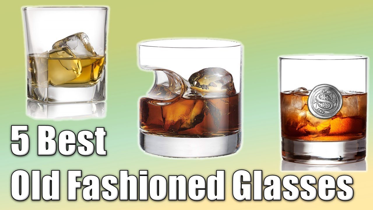 The Best Old Fashioned Glasses 2019 Top 5 Old Fashioned Glasses YouTube