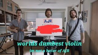 ( YTP) world's dumbest violin ( I'm not hater of AJR)