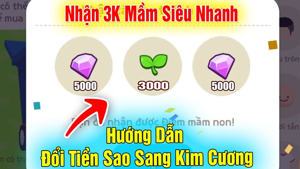 Play Together | Nhận 3K Mầm Như Thế Nào, Hướng Dẫn Đổi Tiền Sao Sang Kim Cương Mới Nhất