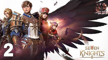 Seven Knights 2 - MMORPG - Gameplay  Global version Part-2 (Android / IOS)
