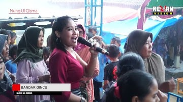 BANDAR GINCU by NUNG UL QISMA // NUNG UL QISMA DUKUH JATI