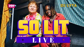 DJ LYTA - SO LIT LIVE | AFROBEAT EDITION | PERU | ALCOHOL | JOEBOY | REMA | DIOR | RUGER | OMAH LAY