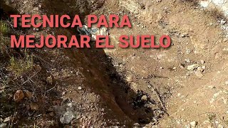 TECNICA de CULTIVO en SUELOS POBRES | COMO MEJORAR CUALQUIER TIERRA