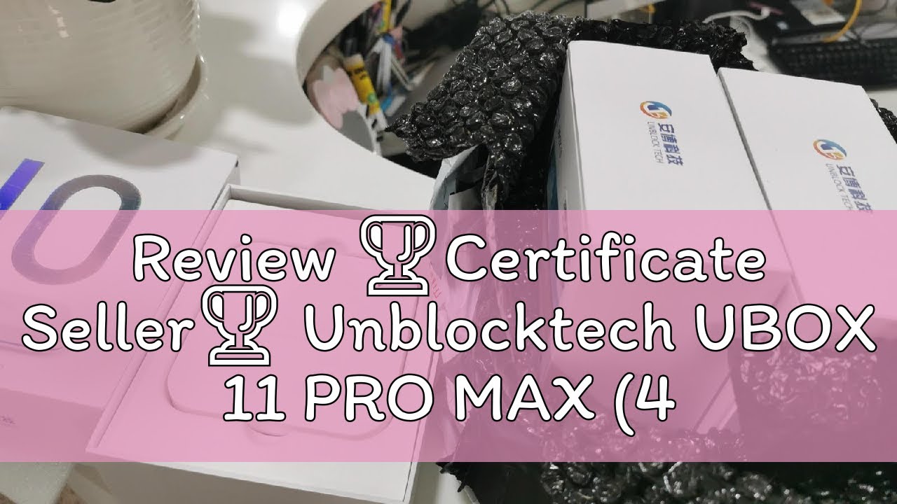 Review 🏆Certificate Seller🏆 Unblocktech UBOX 11 PRO MAX (4GB RAM + 64GB ROM) 安博电视盒11 WIFI 6 Andro