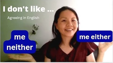 How to Use ME NEITHER, ME EITHER, ME TOO to agree | Spoken English
