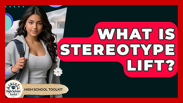 What Is Stereotype Lift? - High School Toolkit