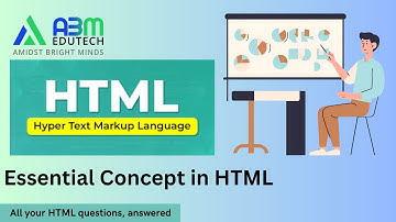 Essential HTML Concepts Dive into Web Development | ABM Edutech | ABM Fintech  #abmedutech
