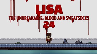 I thought I was in Control - Lisa The Unbreakable - Part 24 - Blood and Sweatsocks Edition Gameplay
