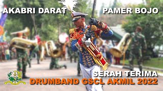 Drumband GSCL Akmil - Serah Terima Genderang Suling Canka Lokananta 2022 - AKABRI DARAT