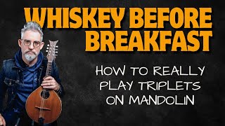 Whiskey Before Breakfast - A Lesson in Triplet Playing for Mandolin (4K)