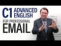 C1 Advanced English for Professional Emails
