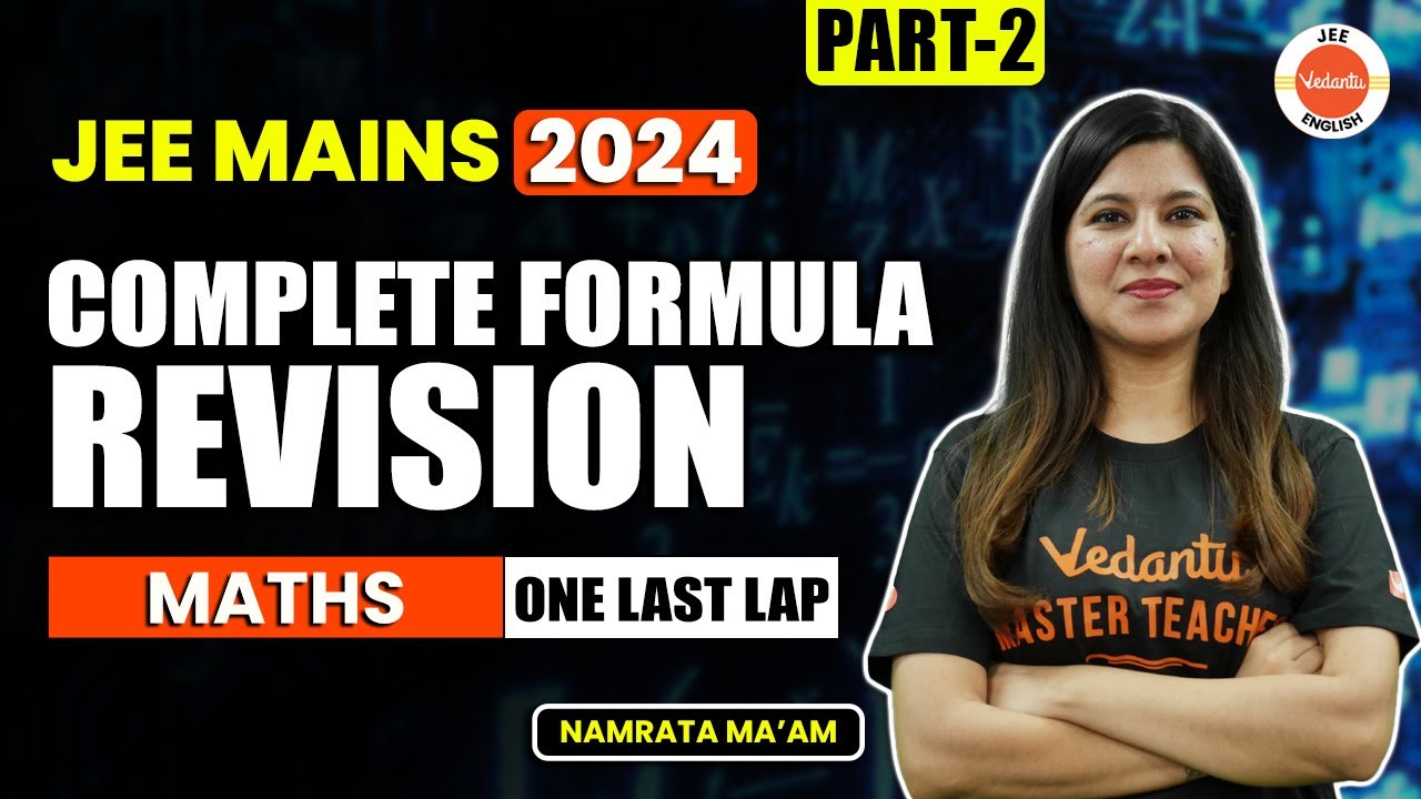 Complete Maths Formula Revision - Part 2 | JEE Mains 2024 | Namrata Ma ...