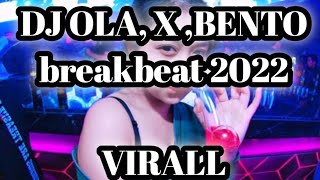DJ🎶OLA X BENTO🎶breakbeat VIRAL 2022🎶💯
