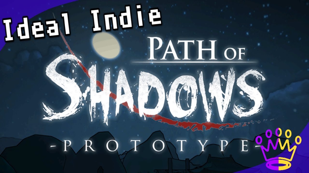 Path of Shadows. Инди ютуб