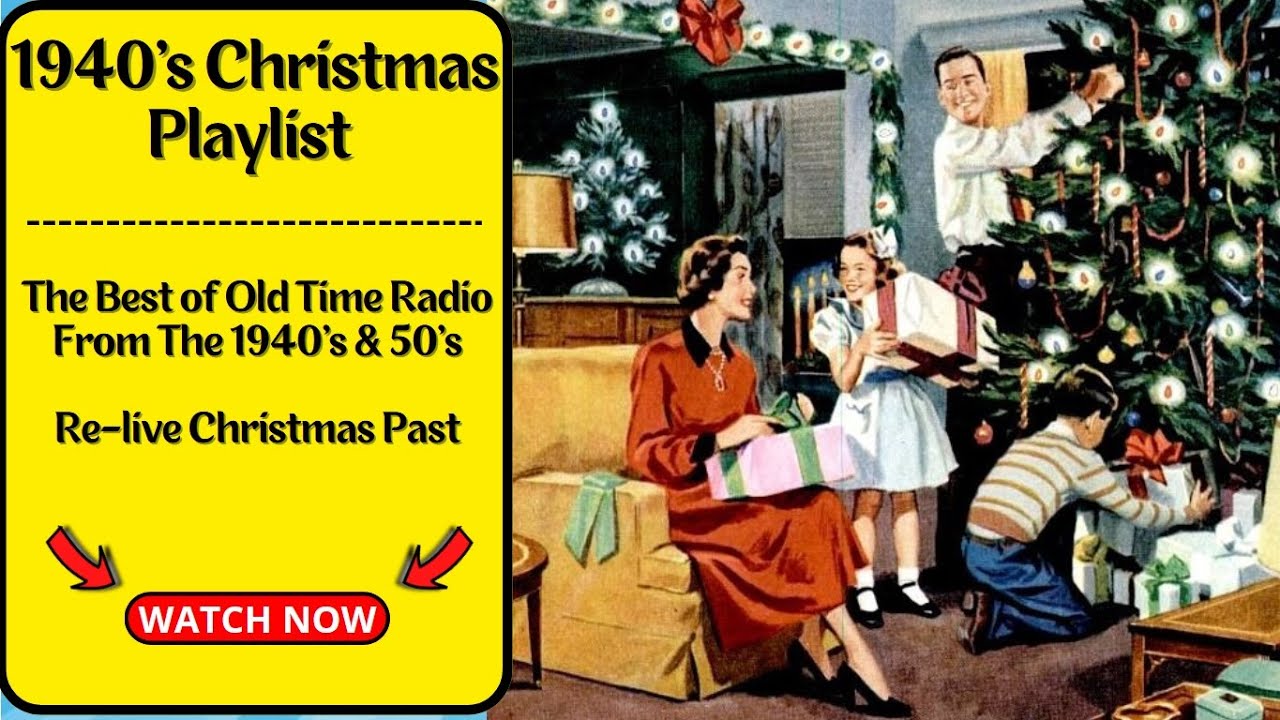 1940 s Christmas Playlist The Best Of Old Time Radio YouTube 1940 s Christmas Playlist The Best Of Old Time Radio YouTube