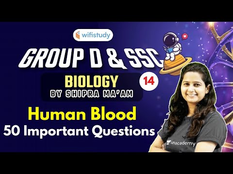 8:30 AM - RRB Group D & SSC 2020-21 | GS (Biology) by Shipra Ma&rsquo;am | Human Blood Important Questions