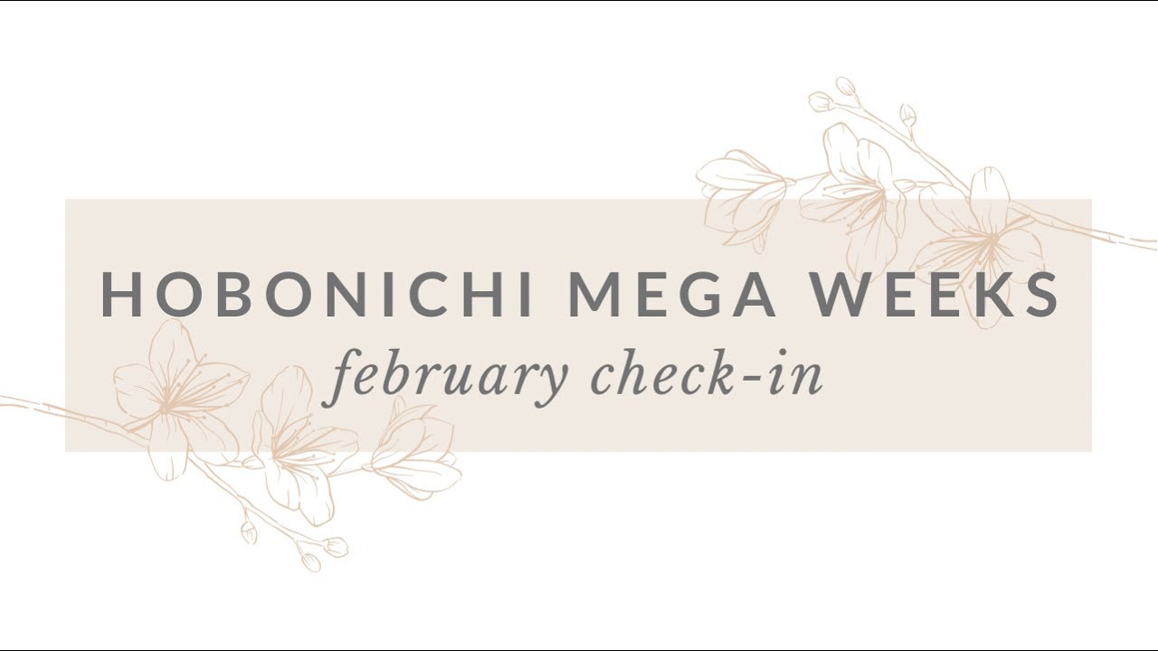 Hobonichi Mega Weeks | February Check-In
