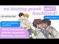 no kissing prank, backfired! PART 2