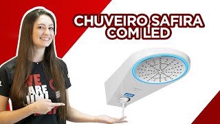 Safira Digital: o Chuveiro elétrico com led da Hydra