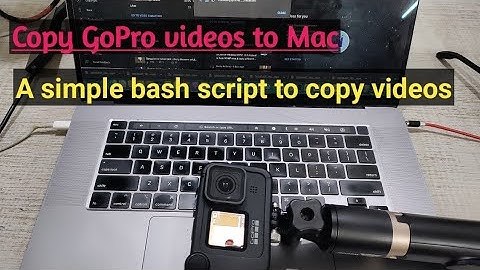 Bash script to copy all GoPro videos to Mac with a single command | #gopro #macos #script #linux