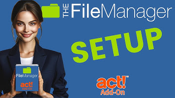 How to Setup the FileManager Add-on for Act! CRM (Powered by Corelogix)