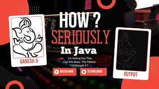 Java Project | Pattern Project | Pattern Of Ganesh Ji In Programming | 🙏🙏🙏