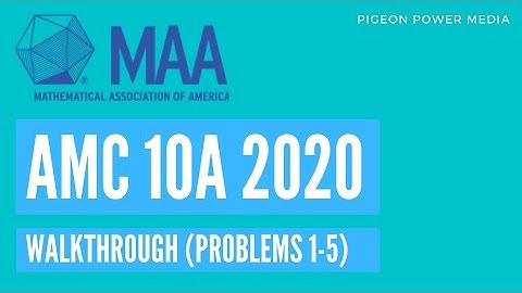 American Mathematics Competition 10A 2020 Walkthrough & Solutions Part 1- Problems 1 through 5