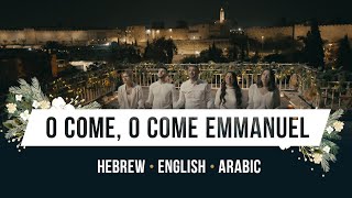 O Come O Come Emmanuel!  in Hebrew Arabic and English singing over Jerusalem!