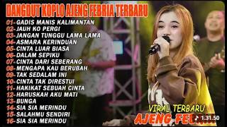 GADIS MANIS KALIMANTAN - FULL ALBUM DANGDUT KOPLO AJENG FEBRIA VIRAL TERBARU