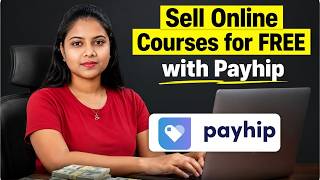How to Sell Online Courses for FREE with Payhip (Step-by-Step Tutorial 2026)