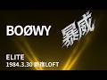 ELITE 1984.3.30 新宿LOFT -BO&Oslash;WY-
